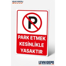 Levhadepo Park Etmek Kesinlikle Yasaktır  Uyarı Levhası Dekota