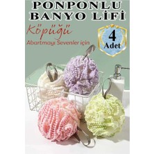 Artlantis Banyo Lifi Ponponlu 4 Adet Ince Fileli Esnek ve Yumuşak Banyo Lifi Duş Banyo Kesesi Kaliteli Top Lif