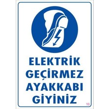 Zemira Elektrik Geçirmez Ayakkabı Uyarı Levhası 25X35 Kod:10