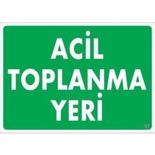 Zemira Acil Toplanma Yeri Uyarı Levhası 25X35 Kod:51