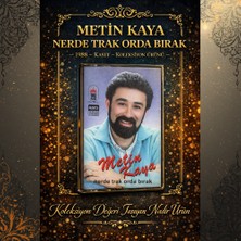 Taç Plak Metin Kaya – Nerde Trak Orda Bırak (1988) - Kaset – Koleksiyon Ürünü