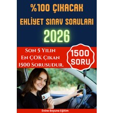 Enine Boyuna Eğitim %100 Yüzde Yüz Çıkacak Ehliyet SORULARI-1500 Soru