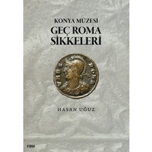 Çizgi Kitabevi Yayınları Konya Müzesi Geç Roma Sikkeleri