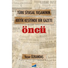 Siyasal Kitabevi Türk Siyasal Yaşamının Kritik Kesitinde Bir Gazete: Öncü