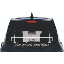 Siz Bize Dert Olacak Kalitede Değilsiniz.. Yazı Araç Cam 3D Sticker 67 cm