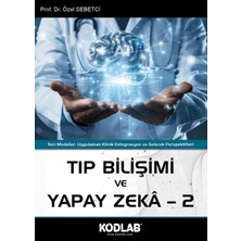 Kodlab Yayınları Tıp Bilişimi ve Yapay Zeka 2 - Özel Sebetci