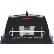 Ucuzun Alıcısı Çok Kendinden Bilirsin Güzelim. Yazı Araç Cam 3D Sticker 90 cm