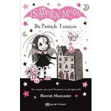 Isadora Moon: Diş Perisiyle Tanışıyor / Harriet Muncaster / Epsilon Yayınevi / 9786254145964