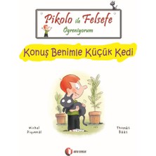Tp Pikolo ile Felsefe Öğreniyorum /  Konuş Benimle Küçük Kedi