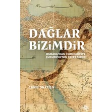 Tp Dağlar Bizimdir –osmanlı’dan Cumhuriyet’e Çukurova’nın Çevre Tarihi–