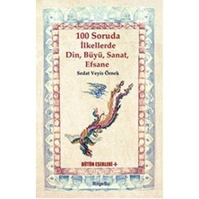 Tp 100 Soruda Ilkellerde Din, Büyü, Sanat, Efsane