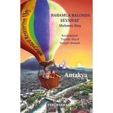 Tp Babamla Balonda Seyahat: Antakya