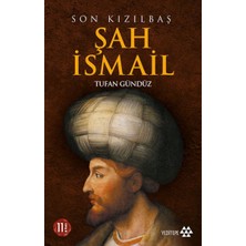 Tp Son Kızılbaş Şah Ismail