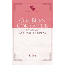Tp Çok Bilen Çok Yanılır
