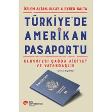 Tp Türkiye’de Amerikan Pasaportu – Ulusötesi Çağda Aidiyet ve Vatandaşlık
