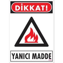 İntora Dikkat Yanıcı Madde Uyarı Levhası 25X35 KOD:856