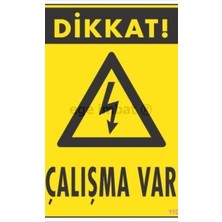 Ennalbur Dikkat Çalışma Var Uyarı Levhası 17,5x25 KOD:1108