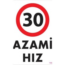 Ennalbur 30 Azami Hız Uyarı Levhası 25x35 KOD:1964