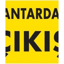 Ennalbur Kantardan Çıkış Uyarı Levhası 25x35 KOD:1579