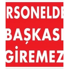Ennalbur Personelden Başkası Giremez Uyarı Levhası 25x35 KOD:1407