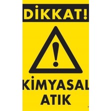 Ennalbur Dikkat Kimyasal Atık Uyarı Levhası 25x35 KOD:796