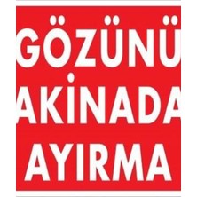 Ennalbur Gözünü Makinadan Ayırma Uyarı Levhası 25x35 KOD:220