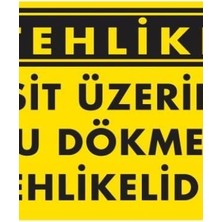 Ennalbur Tehlike Asit Üzerine Su Dökmek Tehlikelidir Uyarı Levhası 25x35 KOD:755