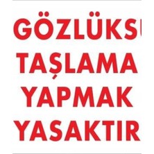 Ennalbur İş Gözlüksüz Taşlama Yapmak Yasaktır Uyarı Levhası 25x35 KOD:37