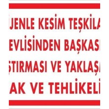 Ennalbur Oksijenle Kesim Teskilatını Görevlisinden Başkasının Çalıştırması ve Yak Uyarı Levhası 25x35 KOD:725
