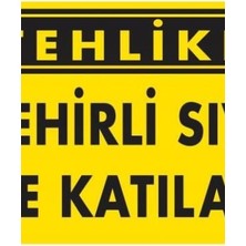 Ennalbur Tehlike Zehirli Sıvı Ve Katılar Uyarı Levhası 25x35 KOD:758