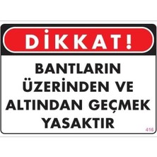 Ennalbur Geçmek Yasaktır Uyarı Levhası 25x35 KOD:416