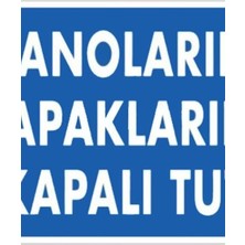 Ennalbur Panoların Kapaklarını Kapalı Tut Levhası 25x35 KOD:1121