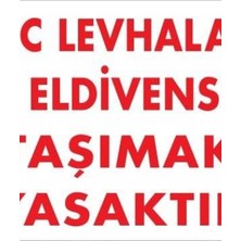 Ennalbur Sac Levhaları İş Eldivensiz Taşımak Yasaktır Levhası 25x35 KOD:38