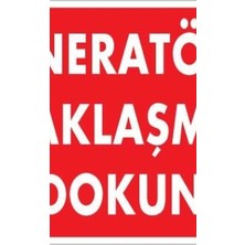 Ennalbur Jeneratöre Yaklaşma Uyarı Levhası 25x35 KOD:1131