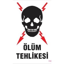 Ennalbur Ölüm Tehlikesi Uyarı Levhası 25x35 KOD:1104