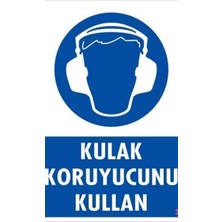 Ennalbur Kulak Koruyucu Kullan Uyarı Levhası 25x35 KOD:35