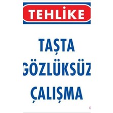 Ennalbur Gözlüksüz Çalışma Uyarı Levhası 25x35 KOD:9