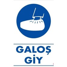 Ennalbur Galoş Giy Uyarı Levhası 25x35 KOD:33