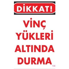 Ennalbur Vinç Uyarı Levhası 25x35 KOD:1304