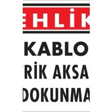 Ennalbur Elektrik Kablosu Uyarı Levhası 25x35 KOD:1117