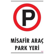 Ennalbur Araç Park Yeri Uyarı Levhası 25x35 KOD:1604