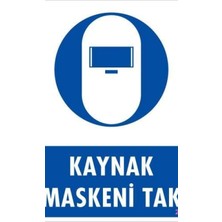 Ennalbur Kaynak Maskesi Uyarı Levhası 25x35 KOD:20
