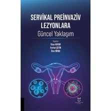 Servikal Preinvaziv Lezyonlara Güncel Yaklaşım