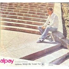 Kadıköy Plak Kulübü Alpay – Sensizliğimin Şarkısı - Aşkların Bittiği Yermi Var 45'lik