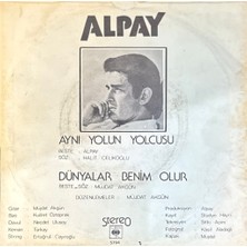 Kadıköy Plak Kulübü Alpay – Aynı Yolun Yolcusu / Dünyalar Benim Oldu 45'lik