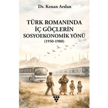 Sarmal Kitabevi Türk Romanında Iç Göçlerin Sosyoekonomik Yönü