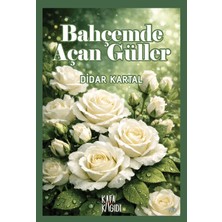 Kafa Kağıdı Bahçemde Açan Güller