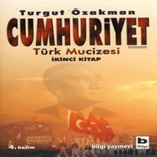 Cumhuriyet  Türk Mucizesi (Ikinci Kitap)