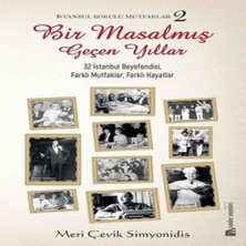 Bir Masalmış Geçen Yıllar - Istanbul Kokulu Mutfaklar 2