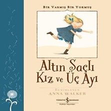 Altın Saçlı Kız ve Üç Ayı - Bir Varmış Bir Yokmuş